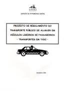 Regulamento do Transporte Público de Aluguer em Veículos Ligeiros de Passageiros - Transporte em Táxi.