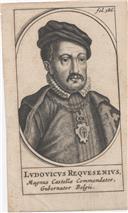 Ludovicus Requesenius, Magnus Castelle Commendator, Gubernator Belgii.