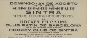 Programa do Encontro Internacional de Hóquei em Patins com o Clube Patin de Barcelona e o Hóquei de Clube de Sintra no Ringue Mário Costa Ferreira Lima no Parque Dr. Oliveira Salazar em Sintra a 24 de agosto de 1947.