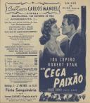 Programa do filme "Cega Paixão" realizado por Nicholas Ray com a participação de Ida Lupino e Robert Ryan.