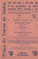Programa da Grande Festa Taurina na Praça de Touros do Campo da Portela de Sintra a favor da Escola de Santa Maria na Vila Velha em Sintra a 8 de setembro de 1940. 