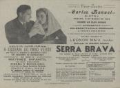 Programa do filme "Serra Brava" realizado por Armando Miranda com a participação de António de Sousa, Juvenal de Araujo, Arminda Vidal, António Sacramento e outros.