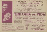 Programa do filme "Sinfonia da Vida" com a participação de Jean Simmons, Anne Crawford, Roland Culver, Kathleen Harrison, James Hayter, Nigel Patrick, Michael Renniee Naunton Wayne. Divulga, também, matiné infantil. 
