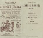 Programa dos espectáculos de Carnaval de 1950 com o filme "Três Semanas de Amor" realizado por Alfred Green com a participação de Janet Blair, Marc Platt, Alfred Drak e Sid Caesar e o filme "Actor e Vagabundo" com a participação de Nils Pope e o filme As Duas Santinhas com a participação de Veronica Lake-Joan, Caulfeld-Barry Fitz-Gerald.