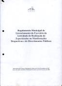 Regulamento Municipal de Licenciamento do Exercício da Atividade de Realização de Espetáculos ou Manifestações Desportivas e de Divertimentos Públicos.