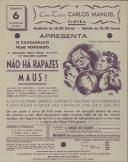 Programa do filme "Não Há Rapazes Maus" realizado por Eduardo Maroto com a participação de Raul de Carvalho, Maria Lalande, Assis Pacheco, Vasco Santana, Maria Matos, Lucilia Simões, Hortense Luz e Pedro Moutinho.