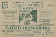 Programa do filme "Gosto Desse Bruto", com a participação de Paul Douglas, Jean Peters e Cesar Romero. Divulga, também, matiné infantil 