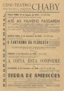 Programa semanal do Cine-Teatro Chaby apresentando diversos filmes como: "Até as nuvens passarem"; "O fantasma da floresta"; "A cópia está conforme" e "Terra de ambições".