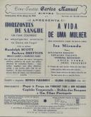 Programa com os filmes "Horizontes de Sangue" com a participação de Randolph Scott, Barbara Britton, Bruce Cabot e Dorothy Hart e "A Vida de Uma Mulher" com a participação de Isa Miranda, Rossando Brazzi, Osvaldo Valenti, Vitorina Benvenuti, Anita Farra e Jone Frigerio.