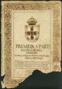 Mapas genealógicos dos reis e algumas baronias das famílias do reino de Portugal. Primeira Parte. Por frey Diogo Vaz Paschoal Protho notário Apostolico de S. Santidade, prior da Sé matriz de S. João de Moura, Juiz da Ordem em ella e sua Comarca por S. Magestade Comissario do S. Officio.