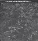 Vista aérea sobre a Base Aérea n.º 1, Coutinho Afonso, Cortegaça e Fação.