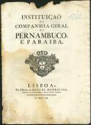 Instituição da Companhia Geral de Pernambuco e Paraiba.